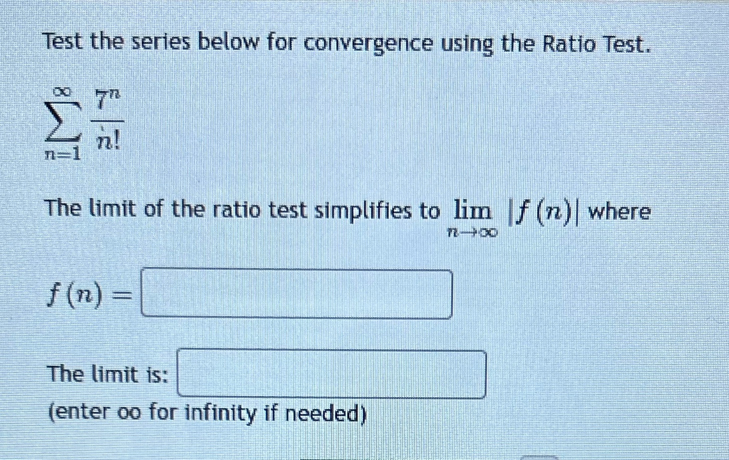 Test the series below for convergence using the Ratio Test. The