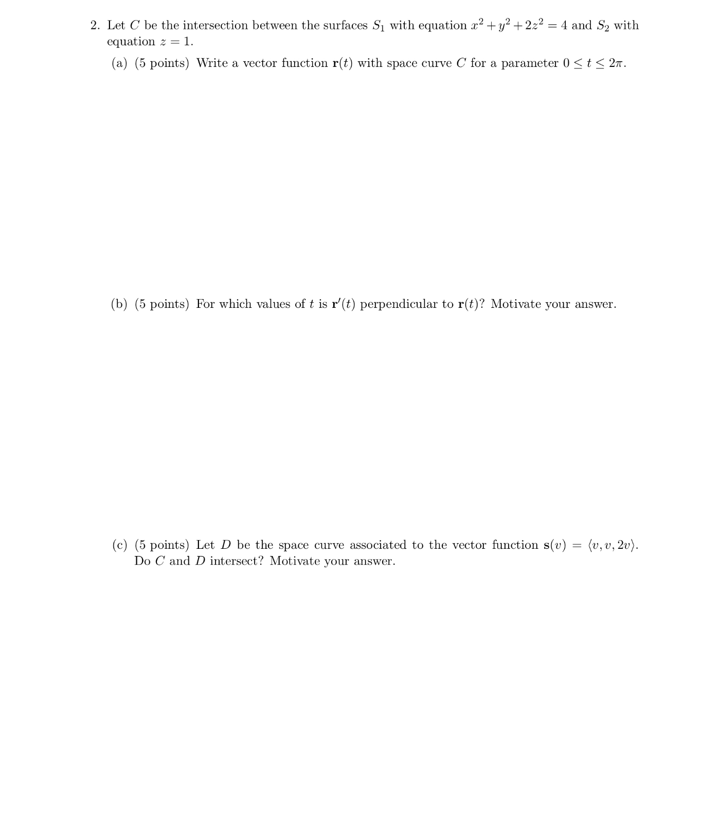  2. Let C be the intersection between the surfaces 81 with