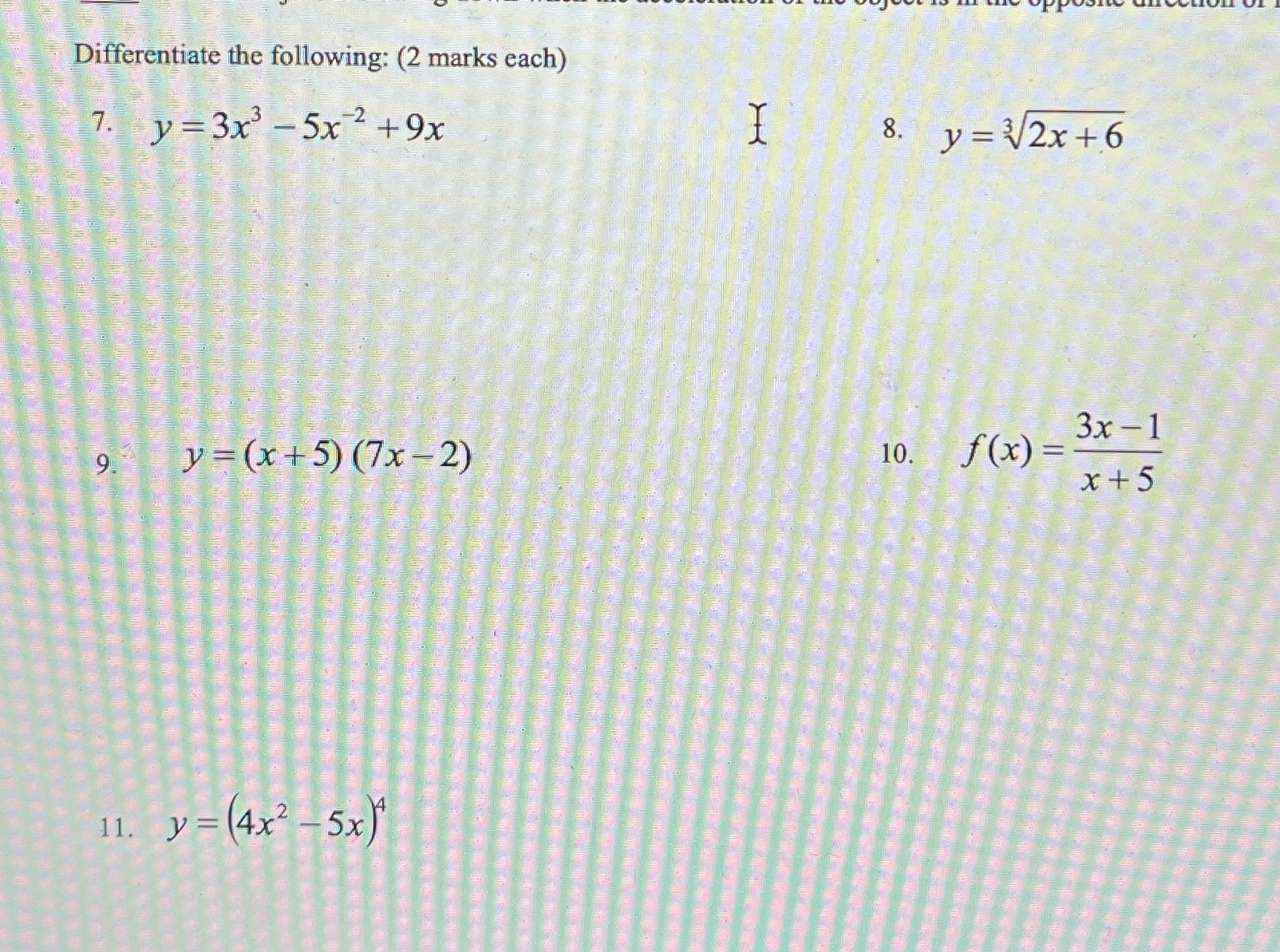 Differentiate the following: (2 marks each) 3 5x-1 +9x 31 9. 412