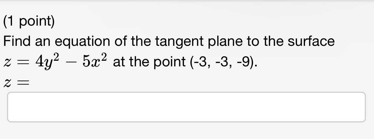 Can someone solve this problem? (1 point) Find an equation of