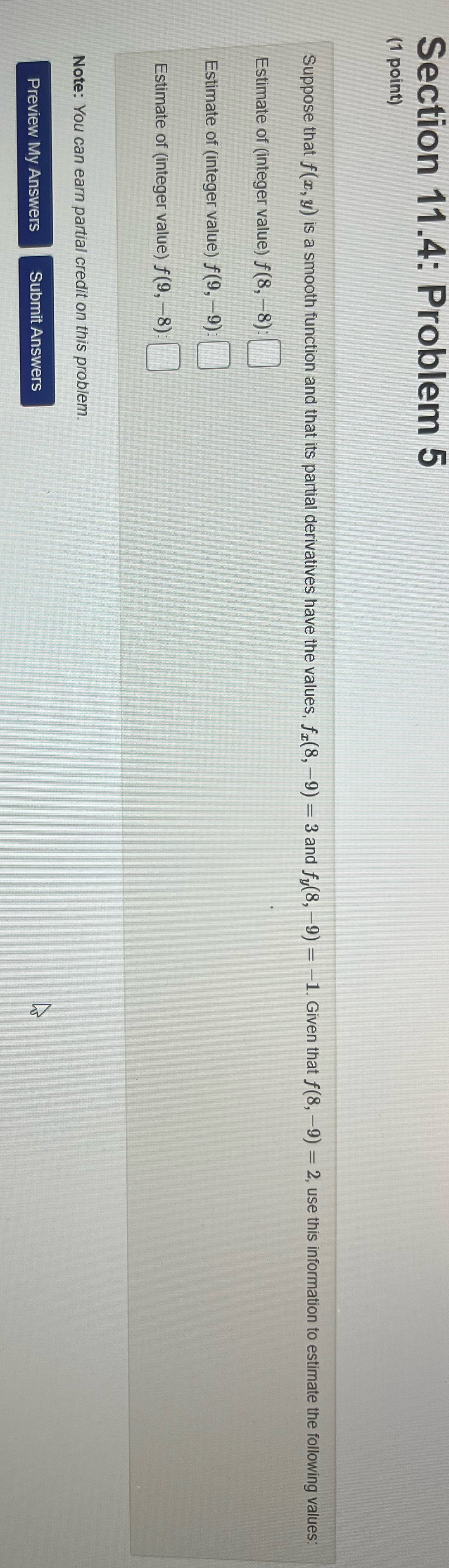 stuck! Section 11.4: Problem 5 (1 point) Suppose that f(x, y) is