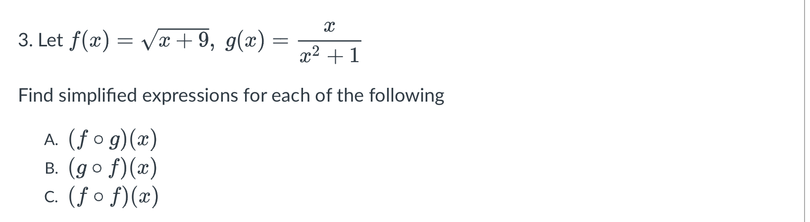 3. Let f(ac) = Vx + 9, g(a) = x2 + 1