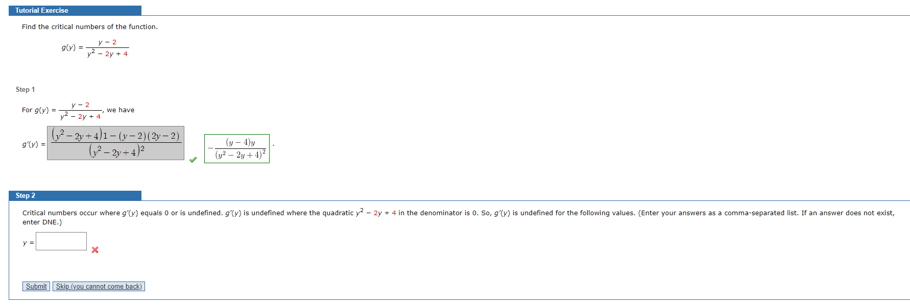 Tutorial Exercise Find the critical numbers of the function. y -