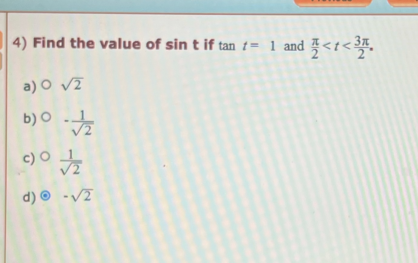 4) Find the value of sin t if tan 1 and