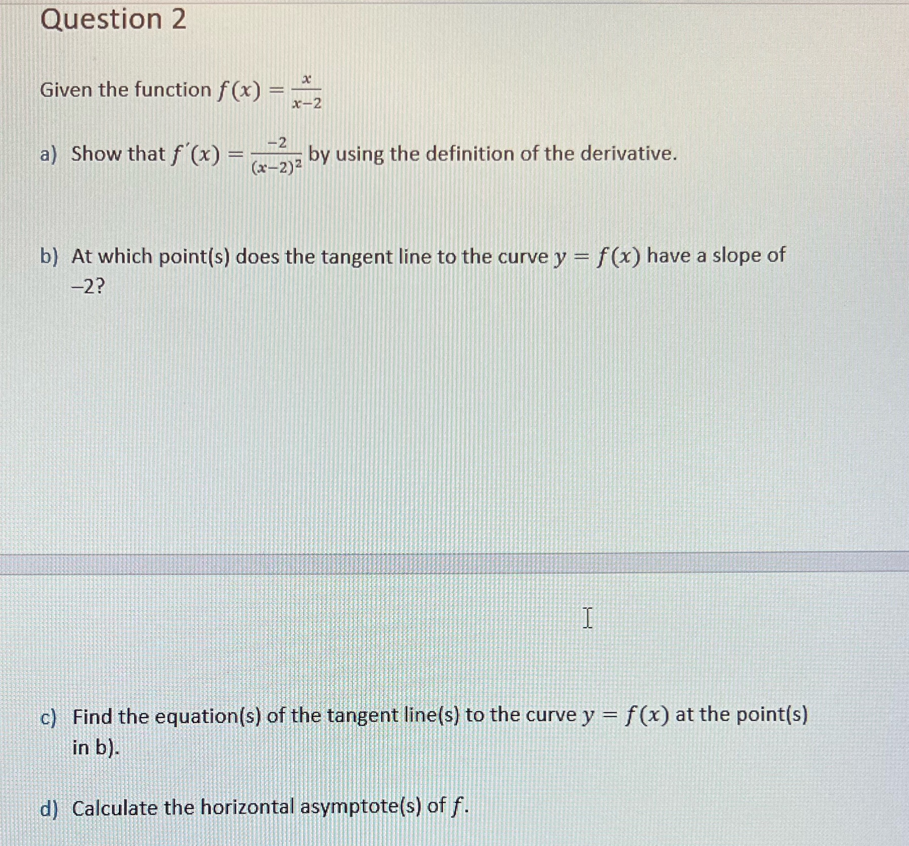  Q2 Help please Question 2 Given the function f (x) -