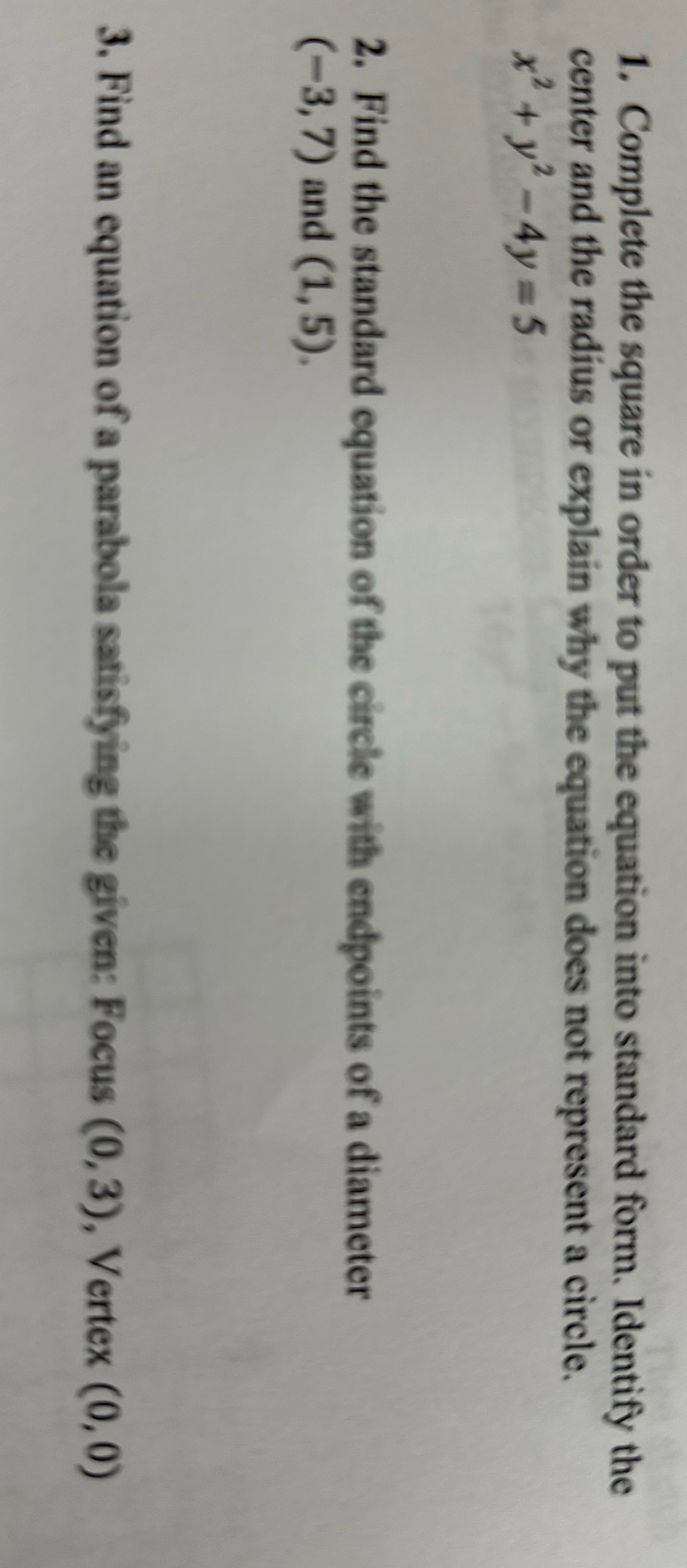 Please write clear 1. Complete the square in order to put