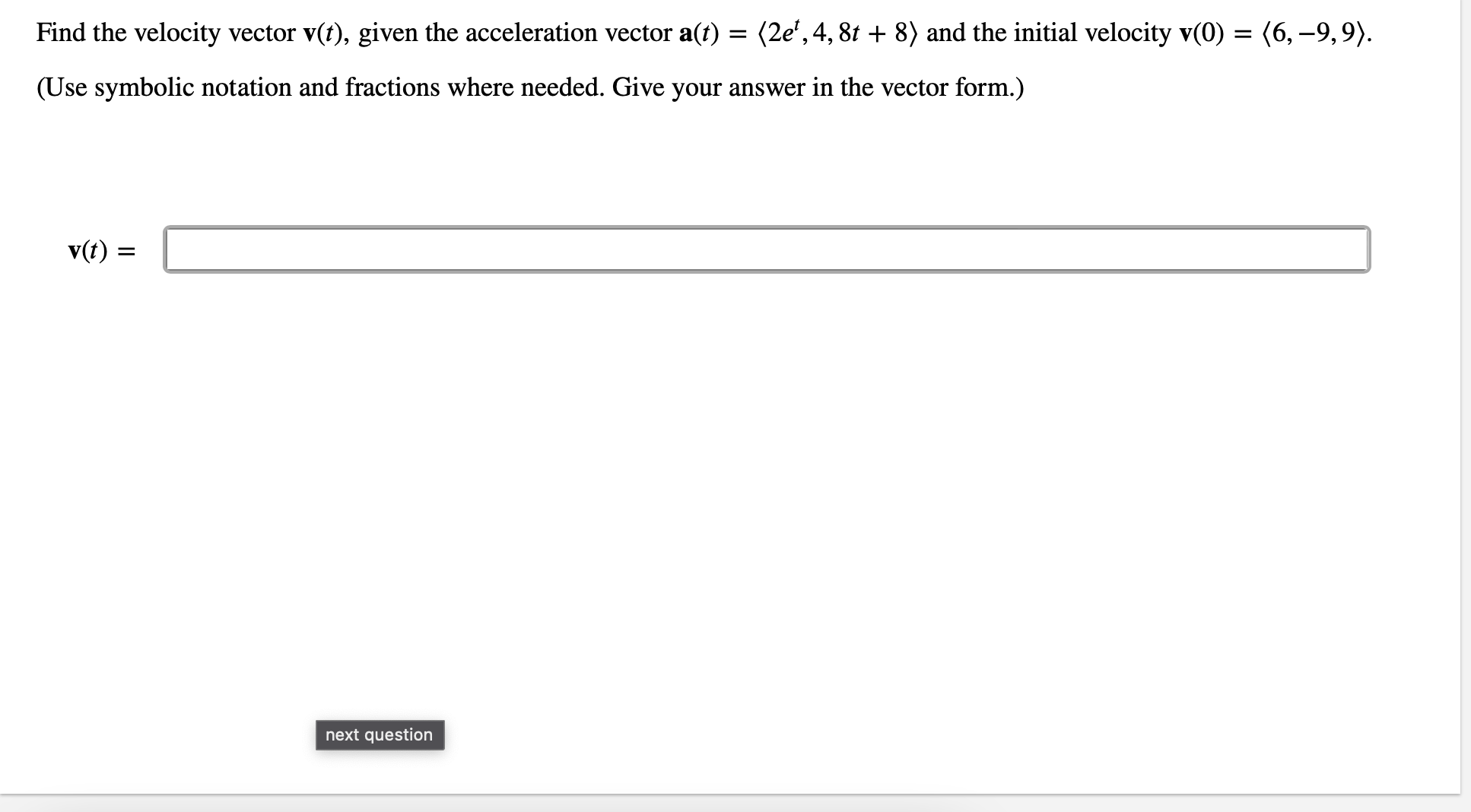 (2e', 4, 81' + 8) and the initial velocity V(0) = (6,