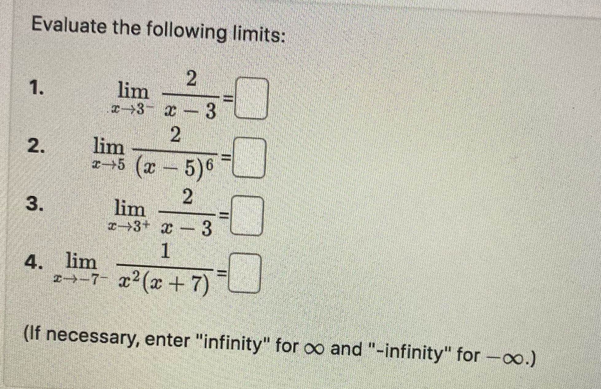 2. lim x-+5 (z - 5)6 2 3. lim 1 4. lim