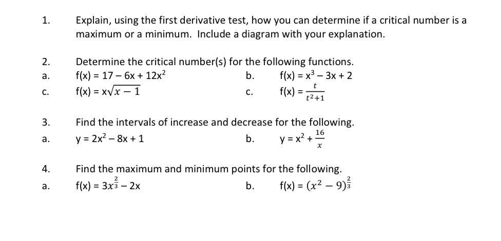 if a critical number is a maximum or a minimum. Include a