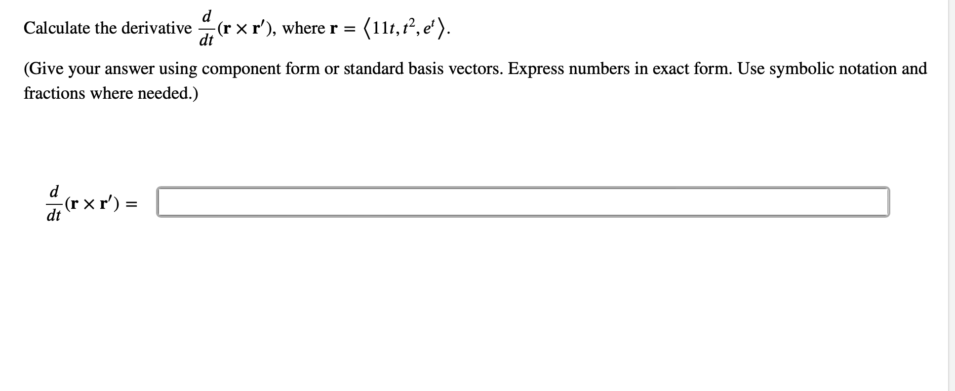 1 dt (Give your answer using component form or standard basis