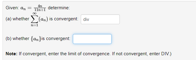 div n= (b) whether {an }is convergent: Note: If convergent, enter the
