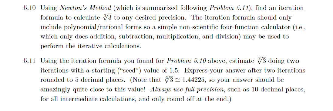  5.10 Using Newton's Method (which is summarized following Problem 5'.le)5 find
