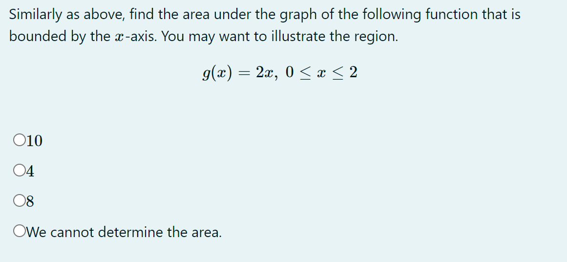 cannot determine the area. Similarly as above, find the area under the