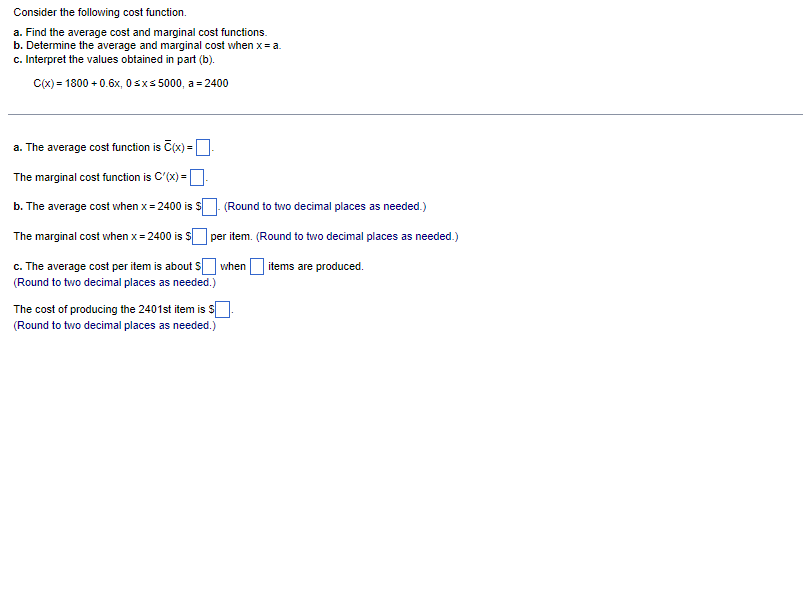 = - b. The average cost when x = 2400 is $