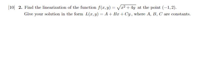 [101 2. Find the linearization of the function f (x, y) =
