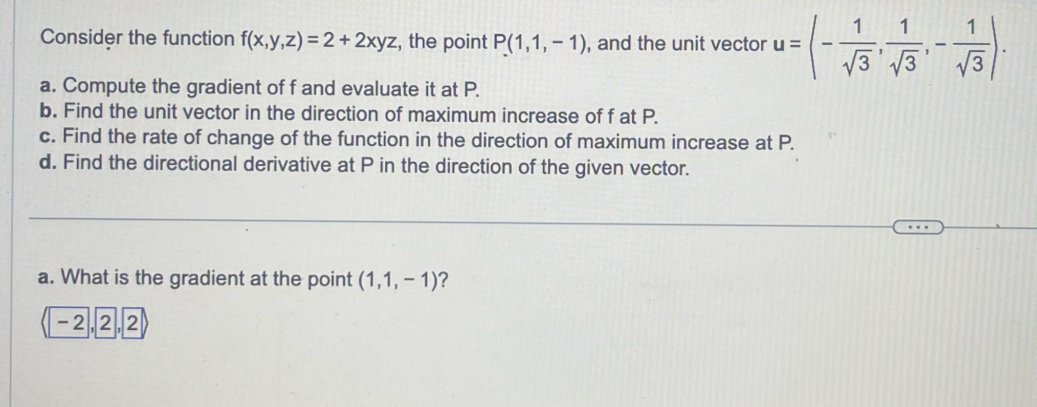  A,b,c,d please Consider the function f(x,y,z) = 2 + 2xyz, the