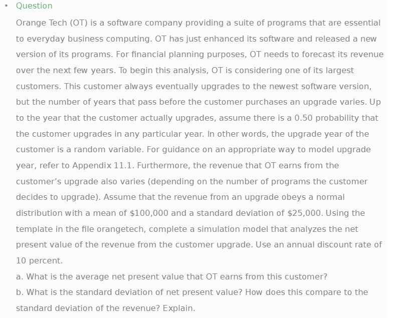  Question Orange Tech {GT} is a software company providing a suite