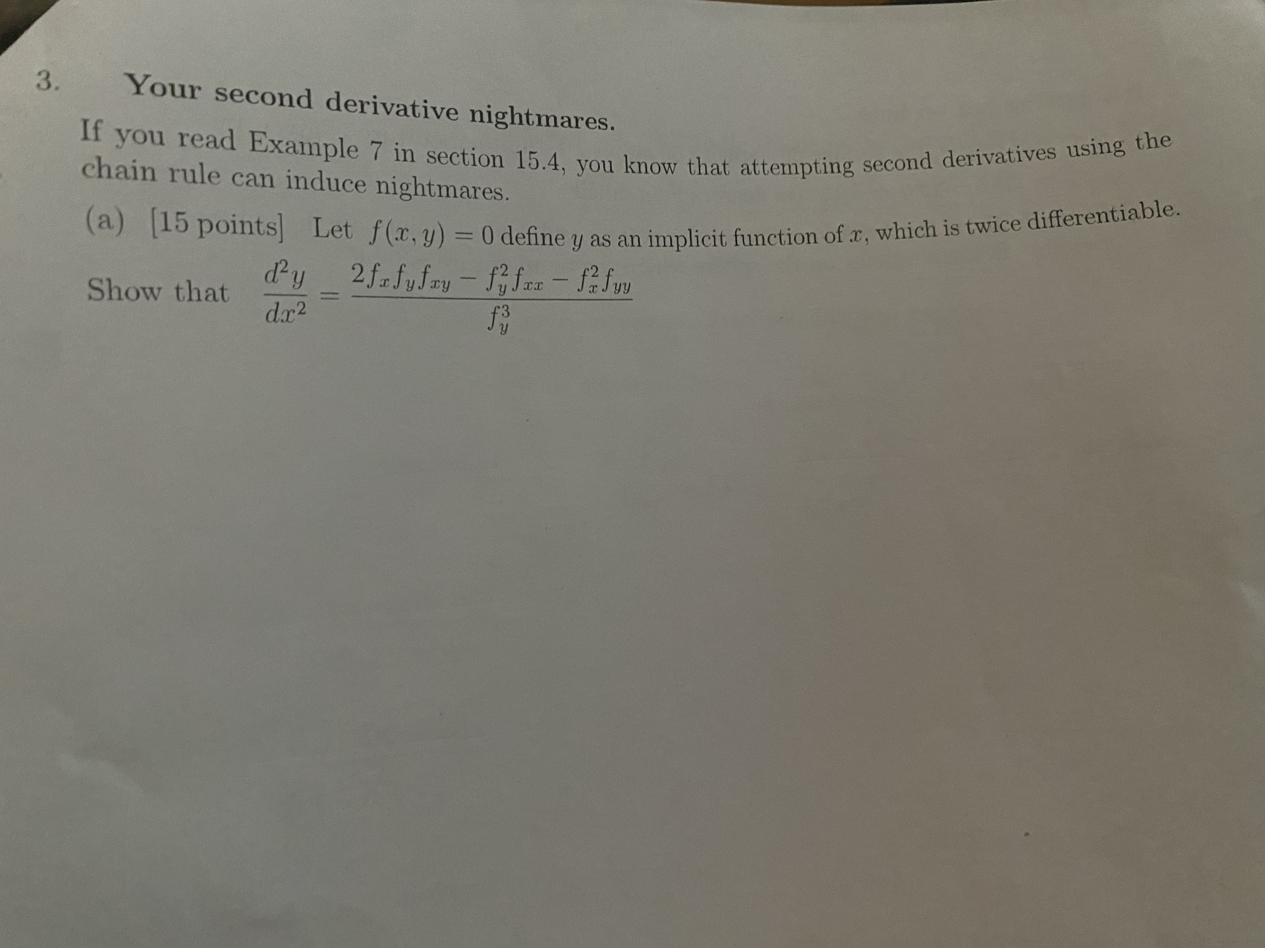  3. Your second derivative nightmares. If you read Example 7 in