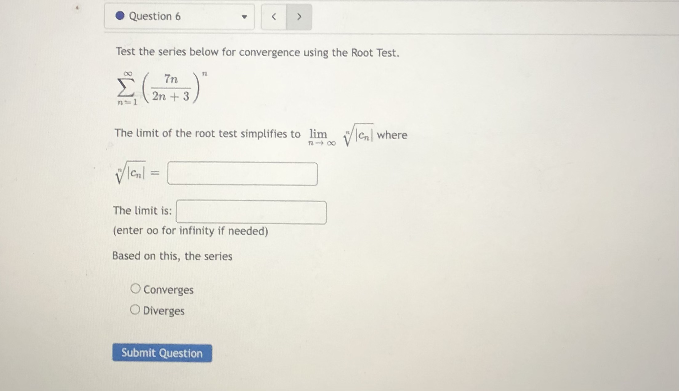 lim n i 00 cn+l The limit is: (enter 00 for infinity