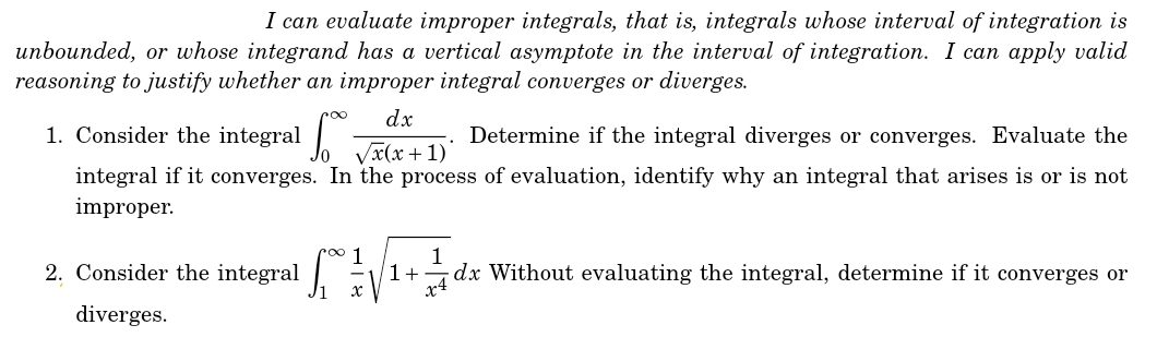is unbounded, or whose integrand has a vertical asymptote in the interval