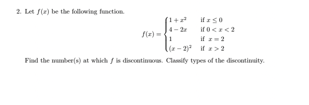 the following function. if r 2 Find the number(s) at which f