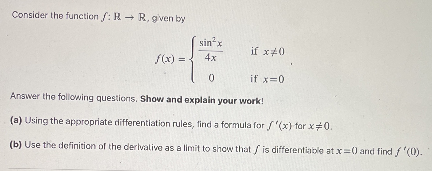 Answer the following questions. Show and explain your work! (a) Using the