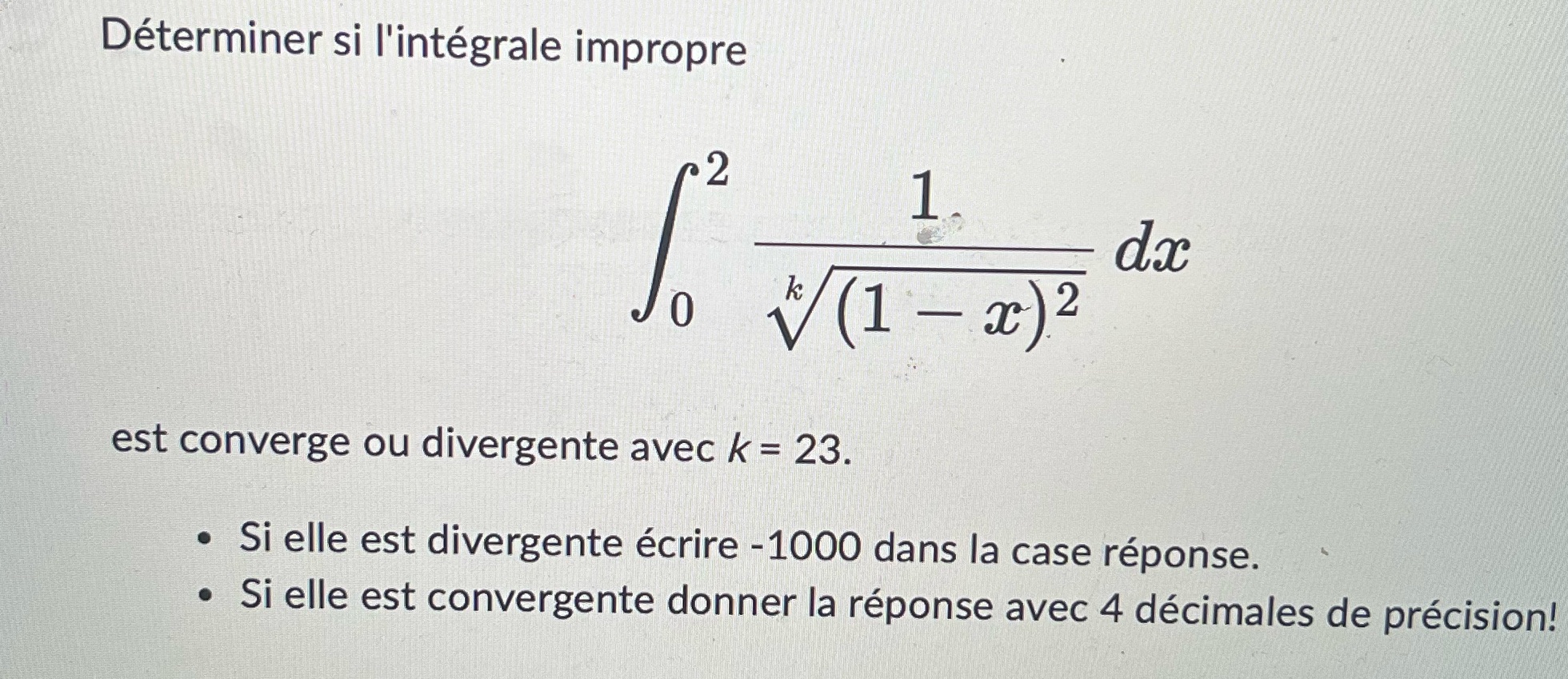 Determiner si l'integrale impropre 2 1 dx 0 * ( 1