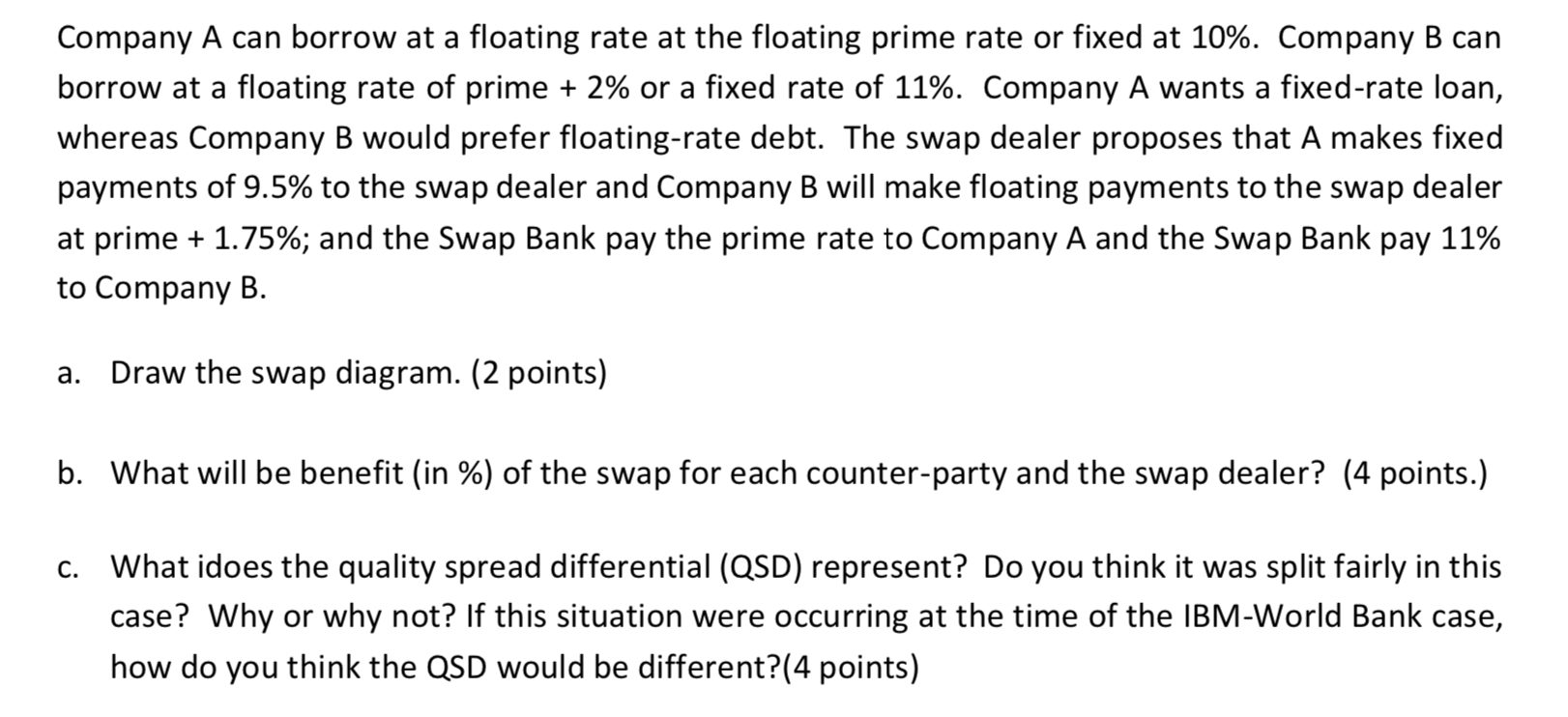 the floating prime rate or fixed at 10%. Company B can borrow