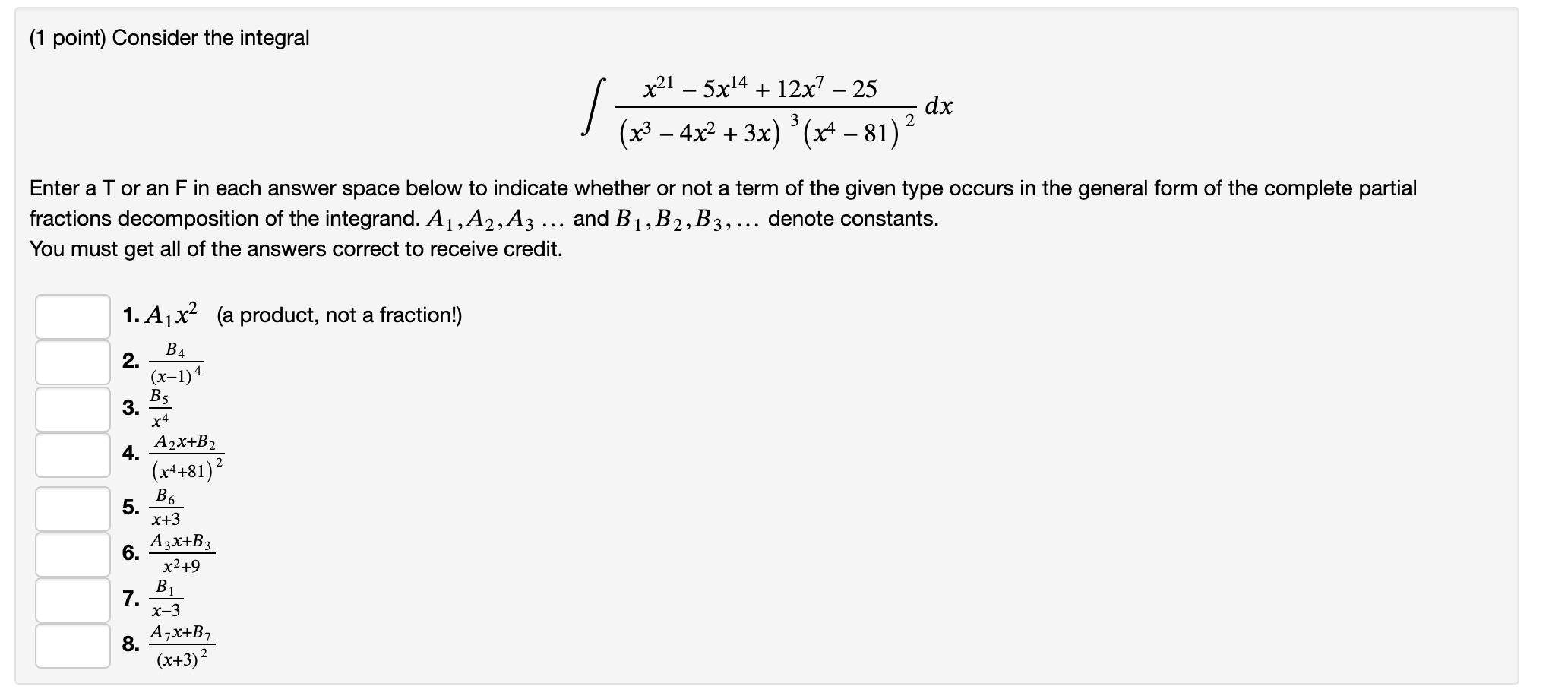 A Bx+C _ + (x3>(x2+4) x3 x2+4 A: B: C: Now evaluate