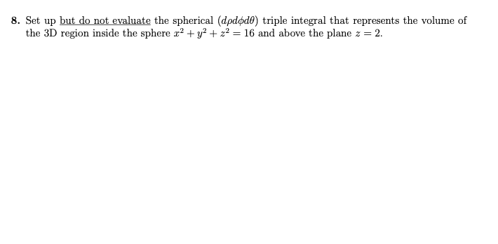 integral that represents the volume of the 3D region inside the sphere