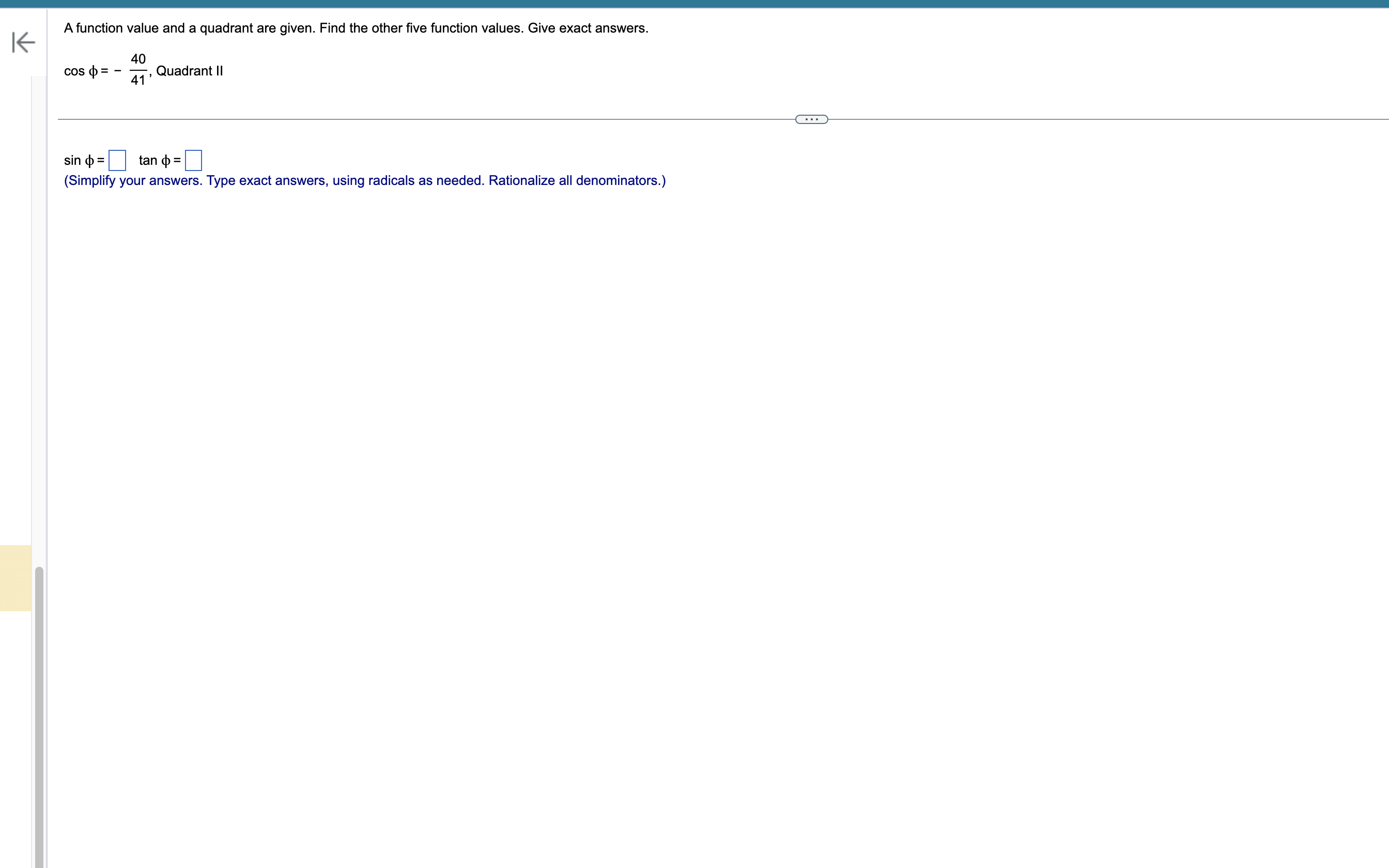 other five function values. Give exact answers. 40 cos Q = -