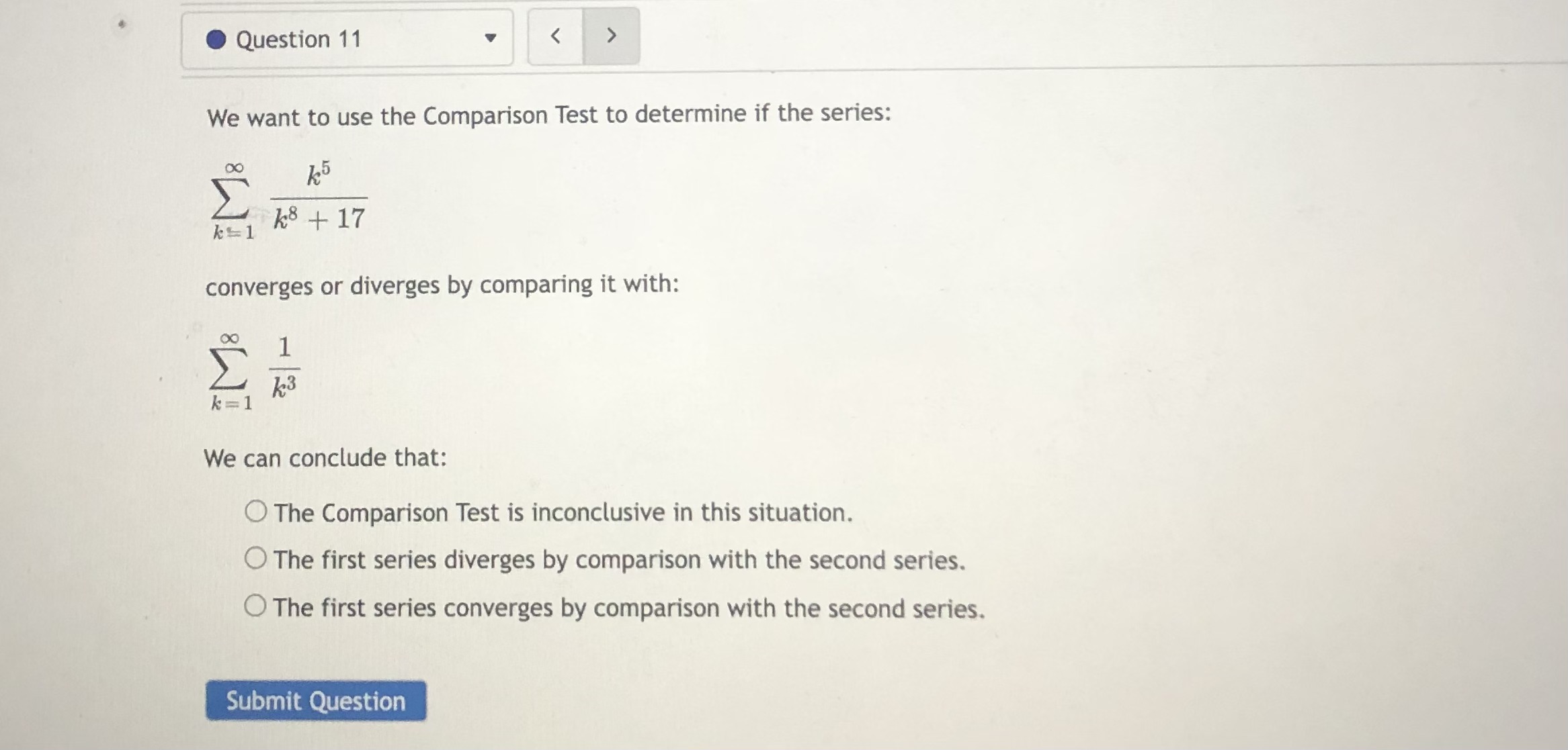 Question 10 Compute the value of the improper integral. (If the integral