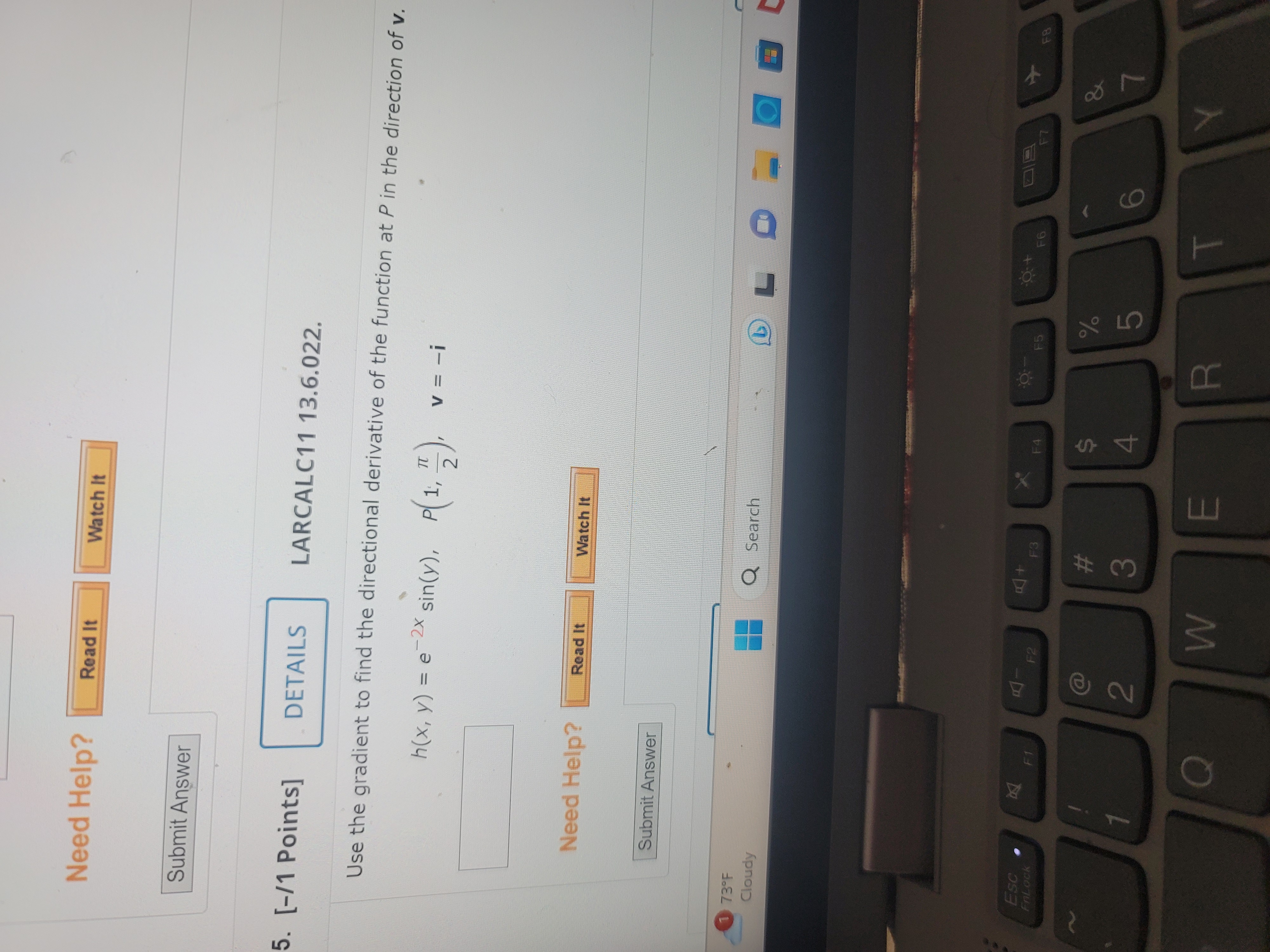 It Watch It Submit Answer 6. [-/1 Points] DETAILS LARCALC11 13.6.043. Consider