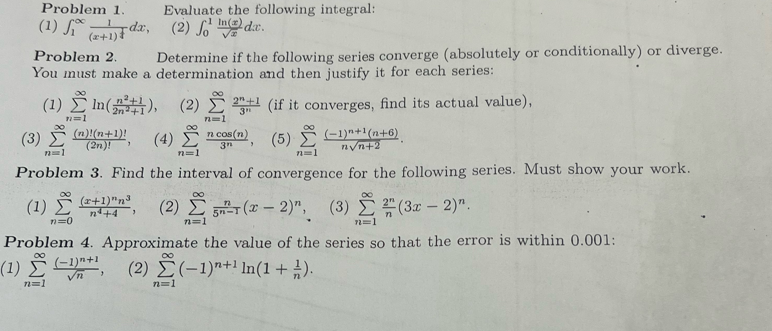  I need help with this problems Problem 1. Evaluate the following