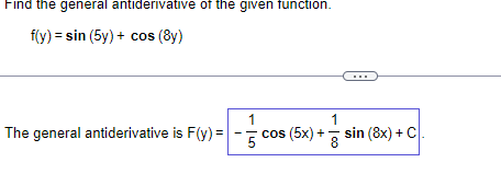 Help with some basic calc questions Find the general antiderivative of