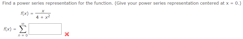  Find a power series representation for the function. (Give your power