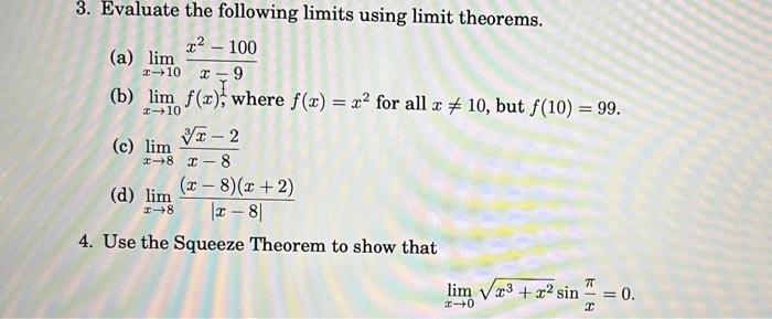3. Evaluate the following limits using limit theorems. (a) lim T2