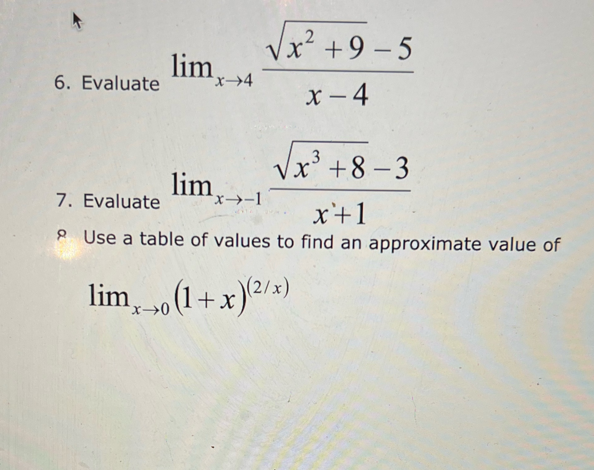 6-8 Vx2 +9-5 lim 6. Evaluate + 4 x - 4