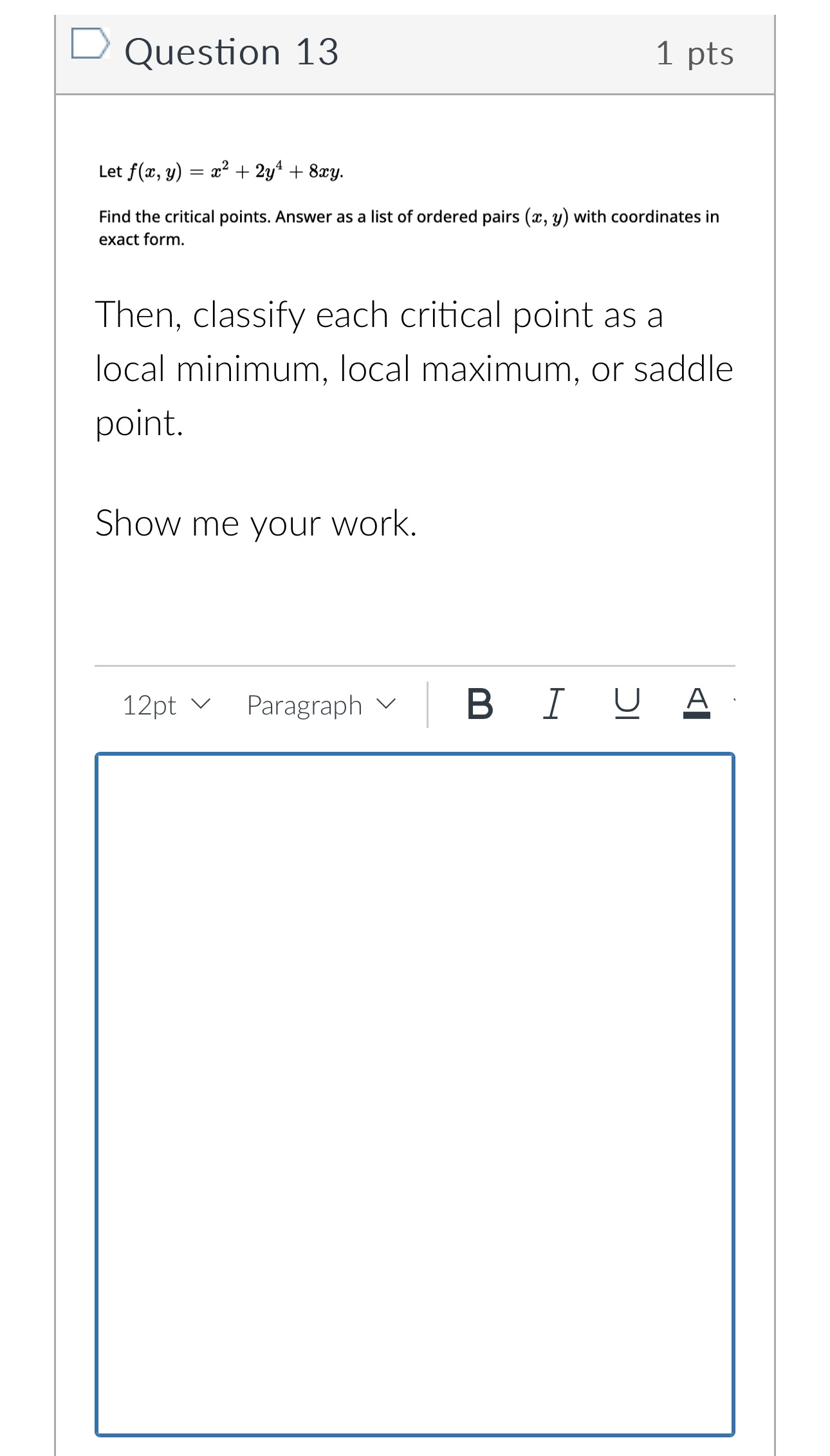 you so much! D Question 11 1 pts Let 4$2 92y +