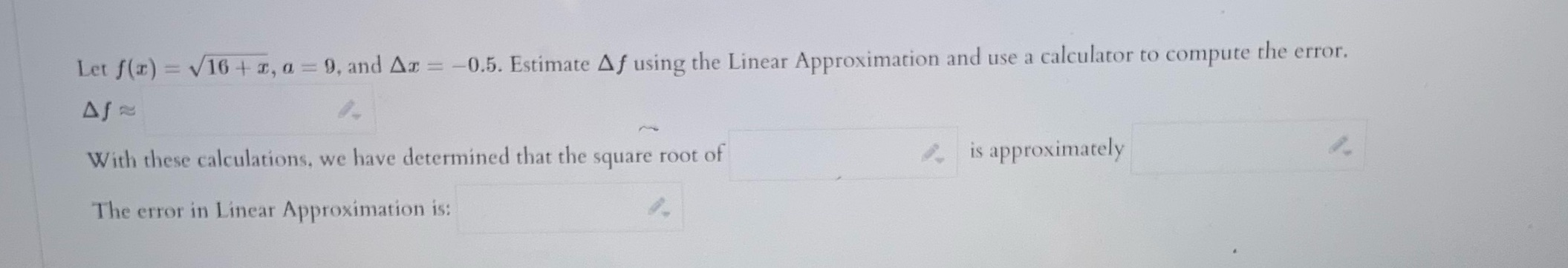 Linear approximation and applications show all work thank you Let f(x)