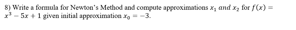 and x2 for f (x) : x3 5x + 1 given initial