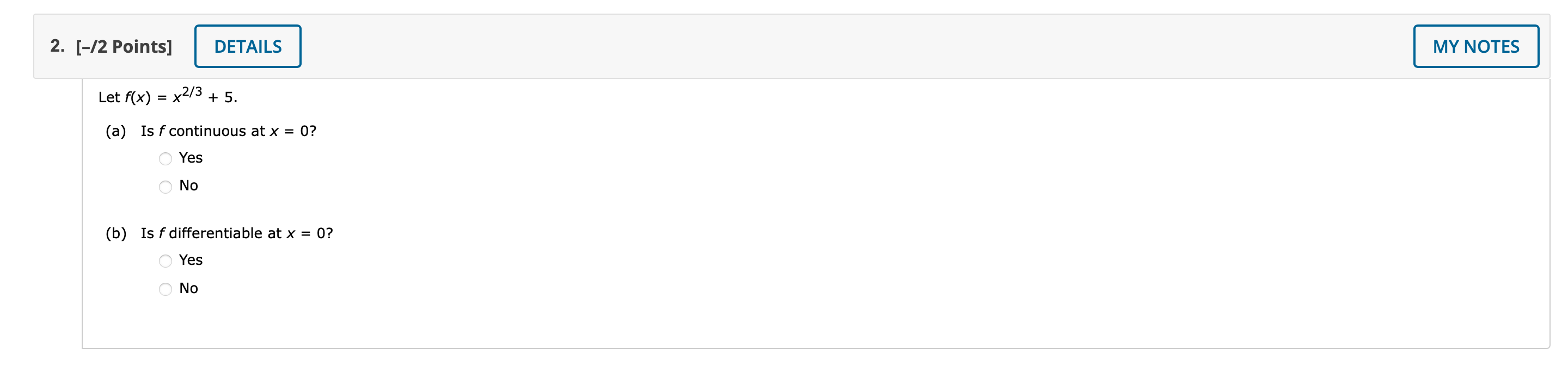 5. (a) Is f continuous at x = 0? Yes No (b)