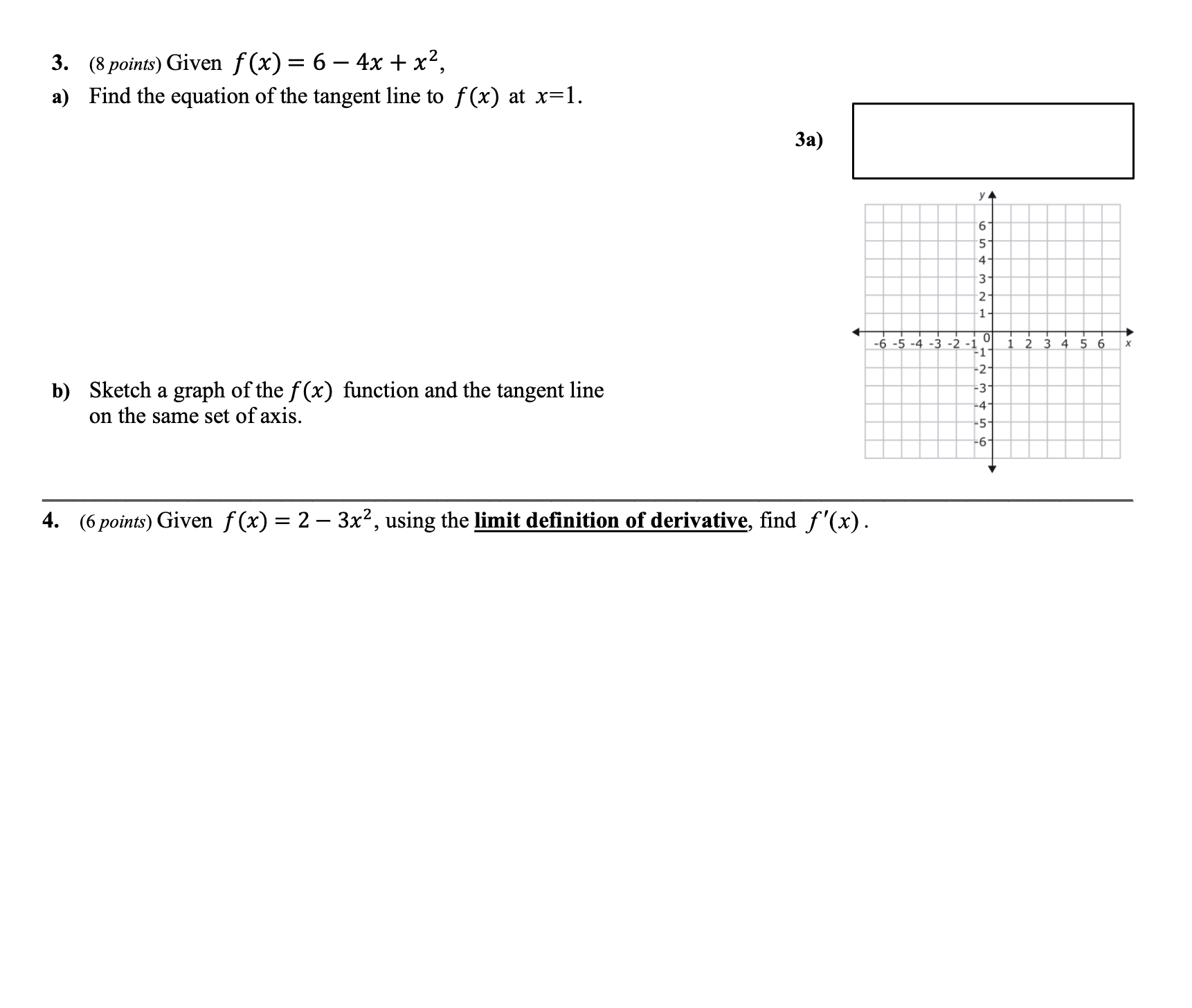  3. (8 points) Given f (x) = 6 - 4x +