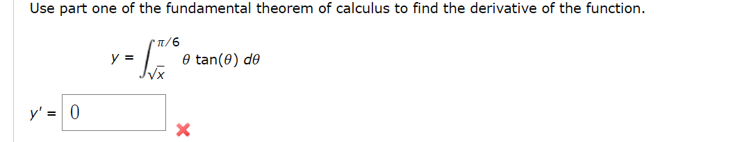 X g(12) = 48 XUse part one of the fundamental theorem of