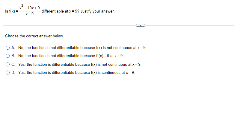 function is differentiable because fix] is not continuous at x = 9.