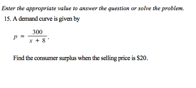 problem. 15. A demand curve is given by 300 P = x