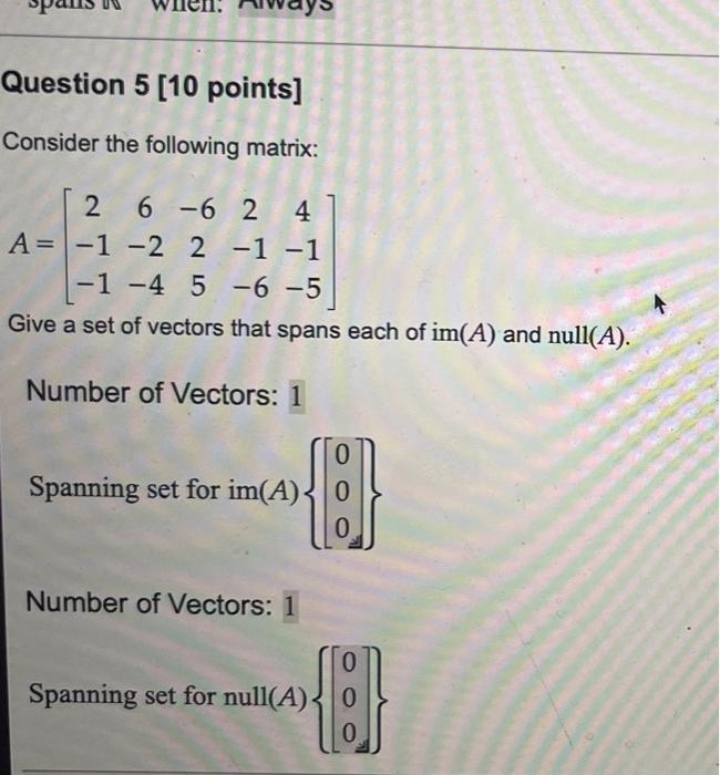 -62 4 A= -1-2 2-1-1 -1 -4 5 -6-5 Give a set