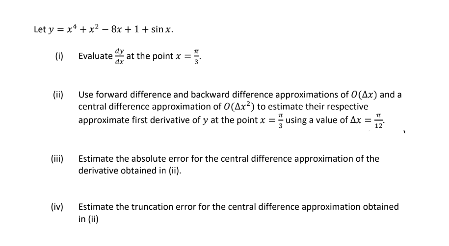(i) Evaluate at the point x = : WIN dx (ii) Use