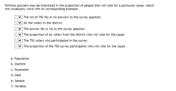 OPTIONS BELOW A,B,C,D,E,F THANK YOU. Political pollsters may be interested in the