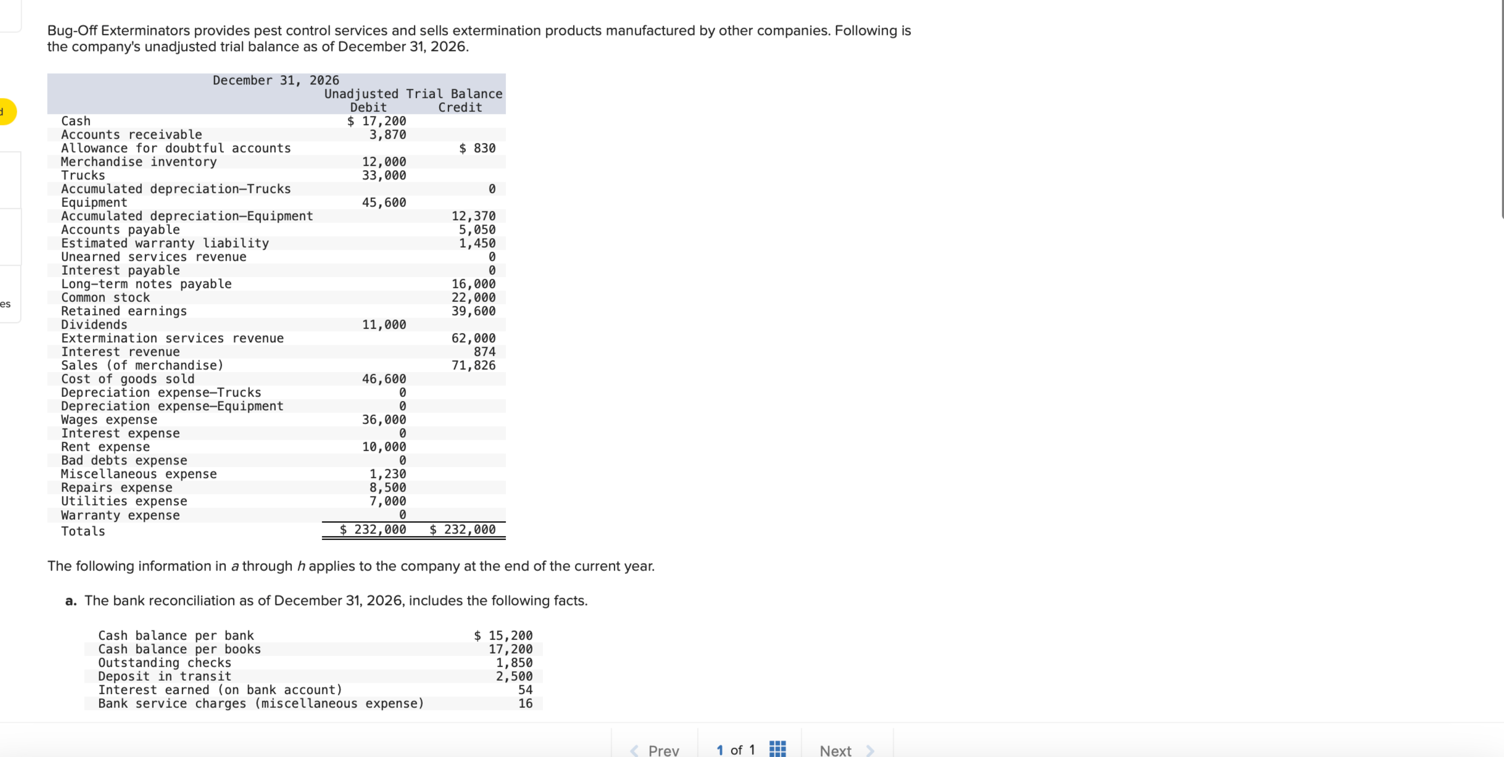 services and sells extermination products manufactured by other companies. Following is the